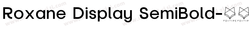 Roxane Display SemiBold字体转换